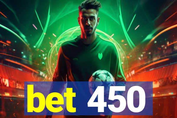 bet 450